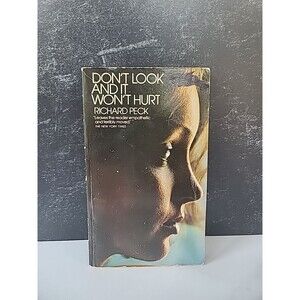 Don't Look And It Won't Hurt By Richard Peck Paperback